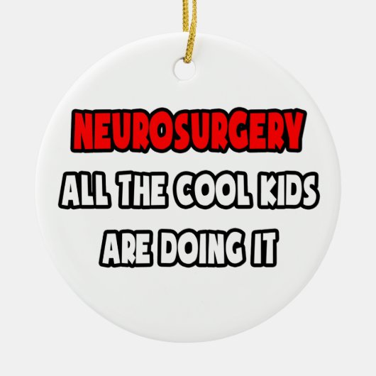 Funny Neurochirurgon Shirts und Geschenke Keramikornament (Vorne)