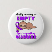 Funny Neuropathy Awareness Geschenke Button (Vorderseite)