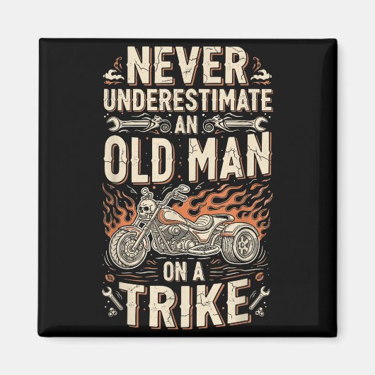 Funny Never Underestimate An Old Man On A Trike Gr Magnet (Vorne)