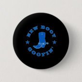 Funny New Boot Goofin Cowboy Boot Meme Quote Button (Vorderseite)