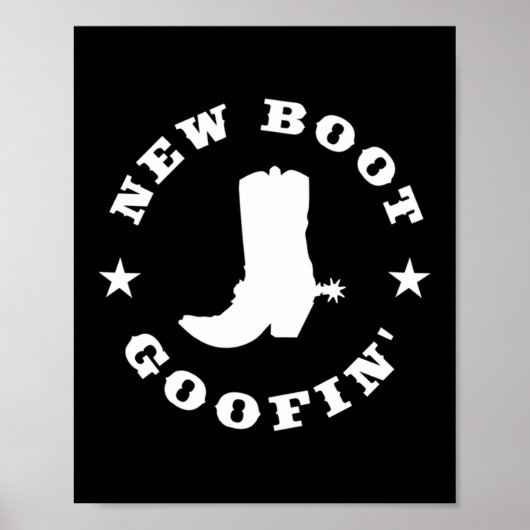 Funny New Boot Goofin Cowboy Boot Meme Quote Long Poster (Vorne)