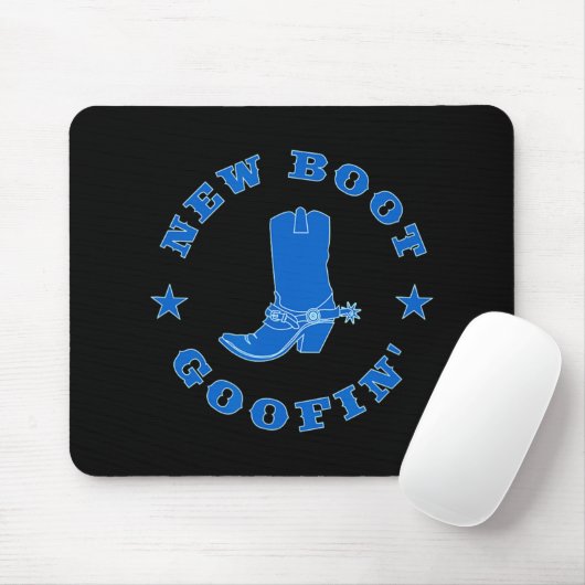 Funny New Boot Goofin Cowboy Boot Meme Quote Mousepad (Mit Mouse)