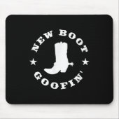 Funny New Boot Goofin Cowboy Boot Meme Quote Mousepad (Vorne)
