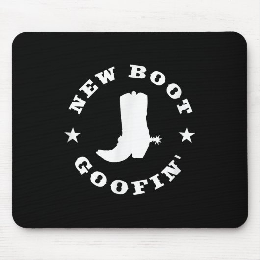 Funny New Boot Goofin Cowboy Boot Meme Quote Mousepad (Vorne)