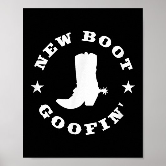 Funny New Boot Goofin Cowboy Boot Meme Quote Poster (Vorne)