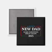 Funny New Dad Est 2025 Make Parenting Great Again  Magnet (Vorderseite/Rückseite)