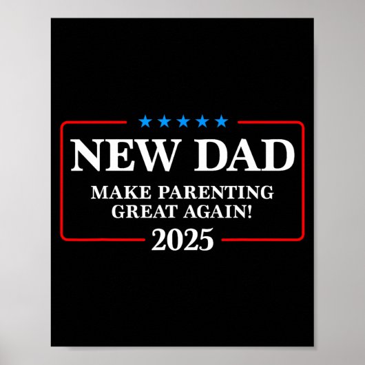 Funny New Dad Est 2025 Make Parenting Great Again  Poster (Vorne)
