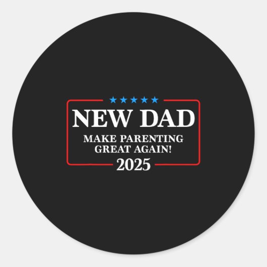 Funny New Dad Est 2025 Make Parenting Great Again Runder Aufkleber (Vorderseite)