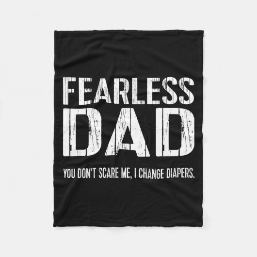 Funny New Dad _ Fearless Dad I Change Diapers Tee  Fleecedecke (Vorderseite)
