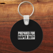 Funny New Dad Gift For A Diaper Duty Prop Dad Schlüsselanhänger (Vorderseite)