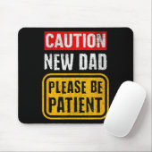 Funny New Dad New Father First Baby  Mousepad (Mit Mouse)