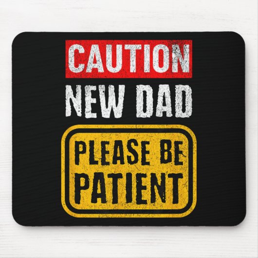 Funny New Dad New Father First Baby  Mousepad (Vorne)