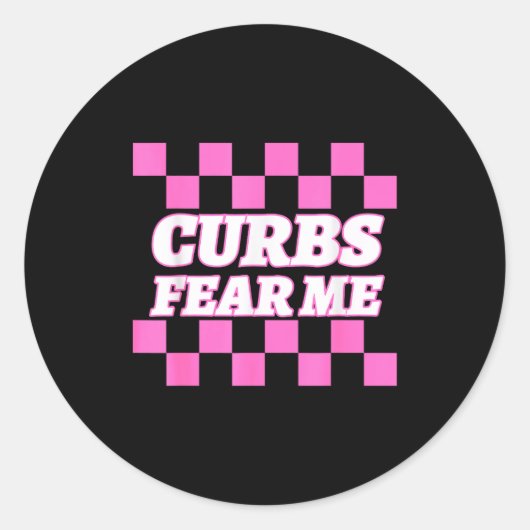 Funny New Driver Curbs Fear Me Bad Drivers  Runder Aufkleber (Vorderseite)