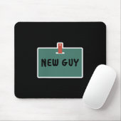 Funny New Guy Name Badge Tee For New Employees Mousepad (Mit Mouse)