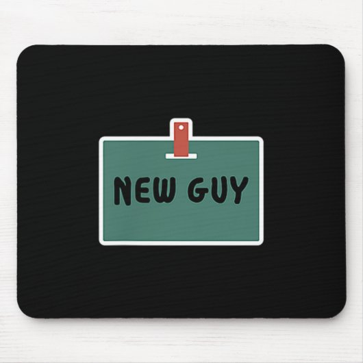 Funny New Guy Name Badge Tee For New Employees Mousepad (Vorne)