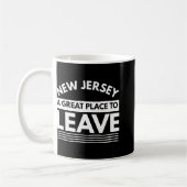 Funny New Jersey A Great Place To Leave Fun Nj Sar Kaffeetasse (Links)