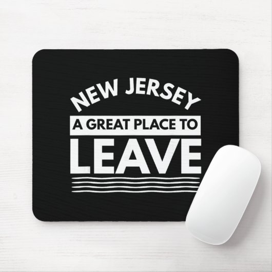Funny New Jersey A Great Place To Leave Fun Nj Sar Mousepad (Mit Mouse)