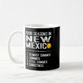 Funny New Mexico Hot Weather Tee_ Four Seasons In Kaffeetasse (Links)