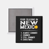 Funny New Mexico Hot Weather Tee_ Four Seasons In  Magnet (Vorderseite/Rückseite)