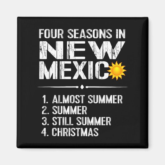 Funny New Mexico Hot Weather Tee_ Four Seasons In  Magnet (Vorne)