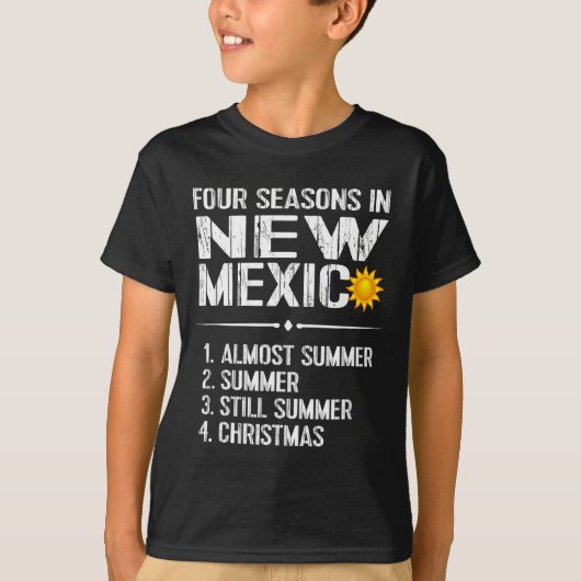 Funny New Mexico Hot Weather Tee_ Four Seasons In T-Shirt (Vorderseite)