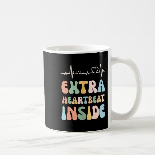 Funny New Mom Extra Heartbeat Inside Pregnancy Ann Kaffeetasse (Rechts)