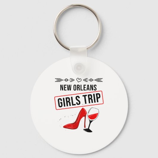 Funny New Orleans Girls Trip Gift For Women Cool T Schlüsselanhänger (Vorderseite)