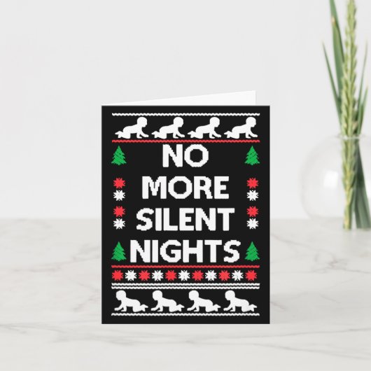 Funny New Parent Christmas Tee No More Silent Nigh Karte (Vorderseite)
