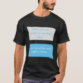 Funny New Parents Quote Sims Message T-Shirt (Vorderseite)