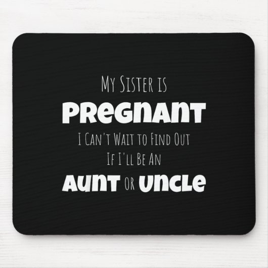 Funny New Uncle Aunt Baby Announcement Sister Gend Mousepad (Vorne)