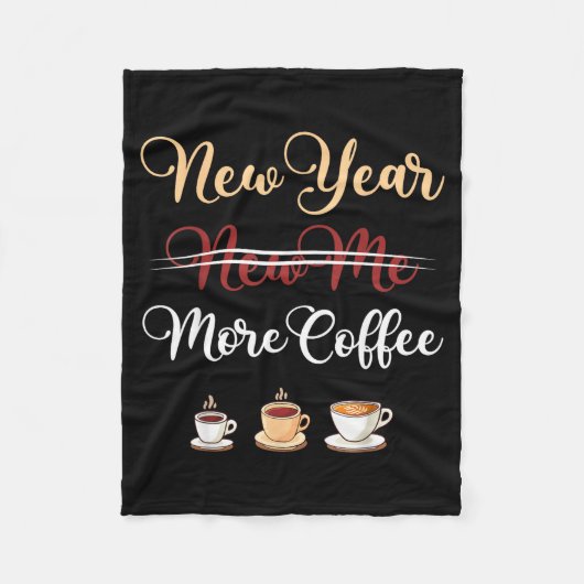Funny New Year More Coffee Sarcastic Resolution Qu Fleecedecke (Vorderseite)