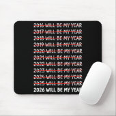Funny New Year Resolution 2026 Will Be My Year Hum Mousepad (Mit Mouse)
