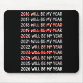 Funny New Year Resolution 2026 Will Be My Year Hum Mousepad (Vorne)