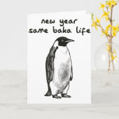 Funny New Year Same Baka Life Humor Penguin Joke Karte (Gelbe Blume)