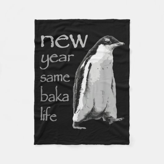 Funny New Year Same Baka Life Penguin Joke Fleecedecke (Vorderseite)