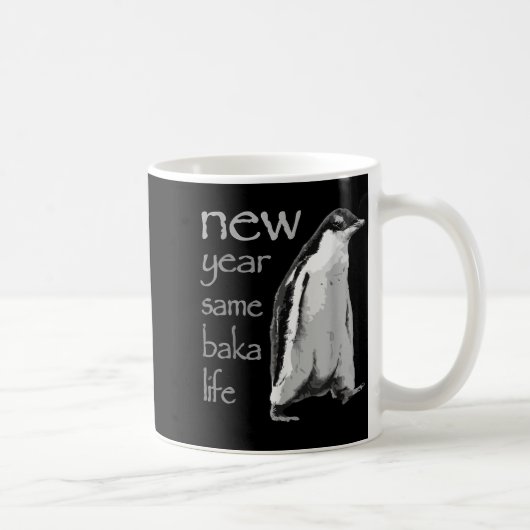 Funny New Year Same Baka Life Penguin Joke Kaffeetasse (Rechts)