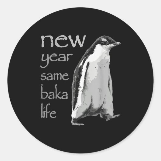 Funny New Year Same Baka Life Penguin Joke  Runder Aufkleber (Vorderseite)