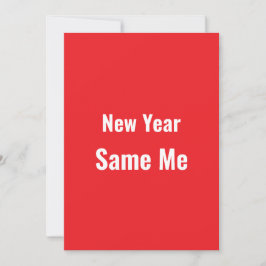 Funny New Year Same Me Minimal Red Greeting Card Feiertagskarte