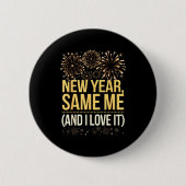 Funny New Year Same Me New Years Eve Party  Button (Vorderseite)