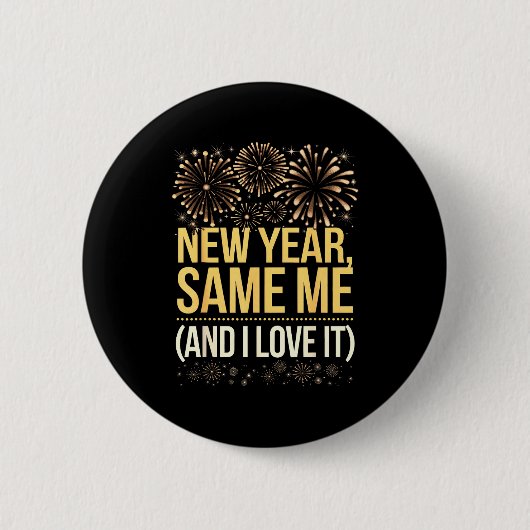 Funny New Year Same Me New Years Eve Party Button (Vorderseite)