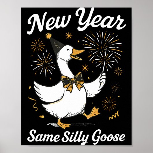 Funny New Year Same Silly Goose Happy New Year 202 Poster (Vorne)