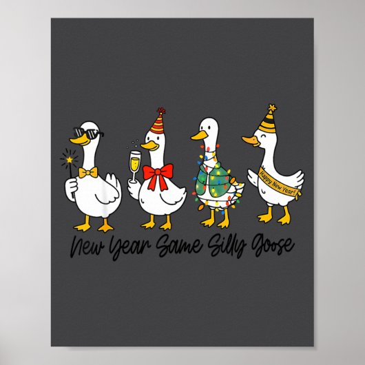 Funny New Year Same Silly Goose Happy New Year 202 Poster (Vorne)
