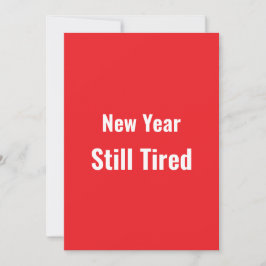 Funny New Year Still Tired Minimal Red Feiertagskarte