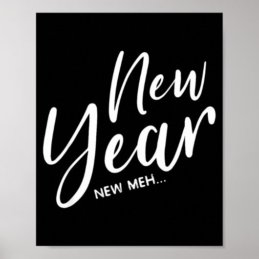 Funny New Years Eve New Year New Meh  Poster (Vorne)