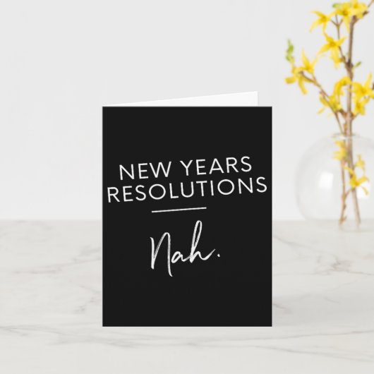 Funny New Years Resolution Gift - New Years Resolu Karte (Gelbe Blume)