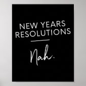 Funny New Years Resolution Gift - New Years Resolu Poster (Vorne)