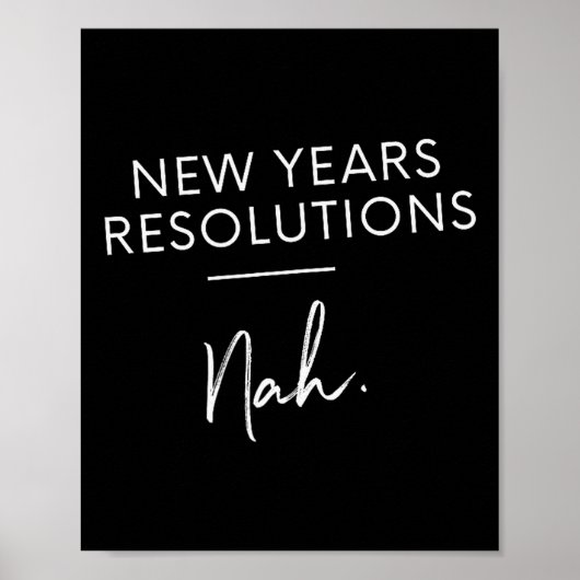 Funny New Years Resolution Gift - New Years Resolu Poster (Vorne)