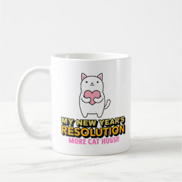 Funny New Year's Resolution-More Cat Hugs Kaffeetasse
