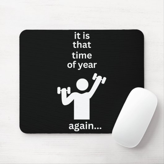 Funny New Years Resolution Workout Gym Time Exerci Mousepad (Mit Mouse)