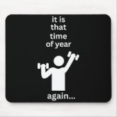 Funny New Years Resolution Workout Gym Time Exerci Mousepad (Vorne)